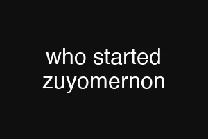 who started zuyomernon